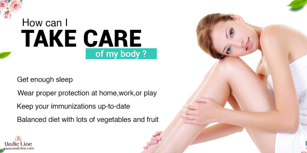 How can i take care of my body-Vedicline