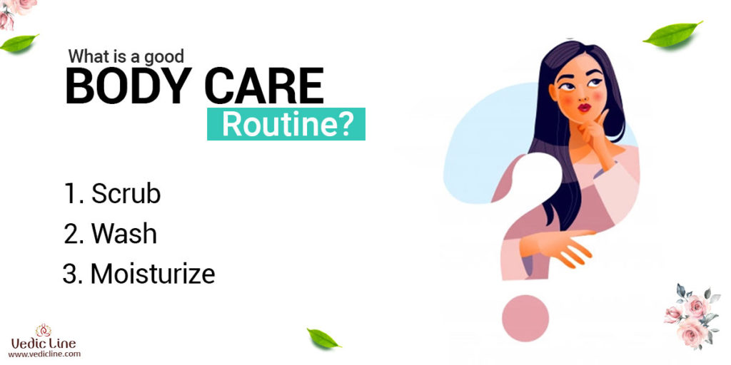 what is good body care routine-Vedicline
