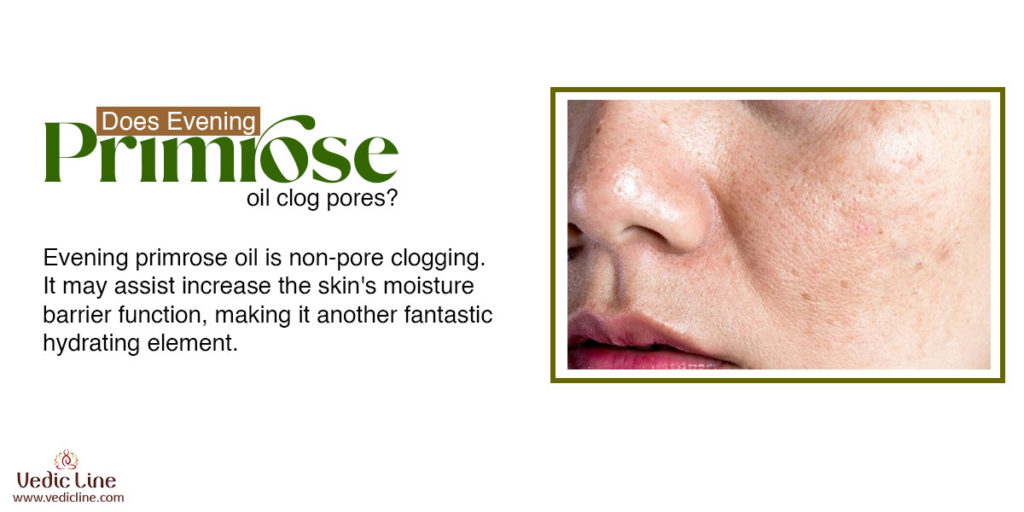 Primrose oil for clog pores